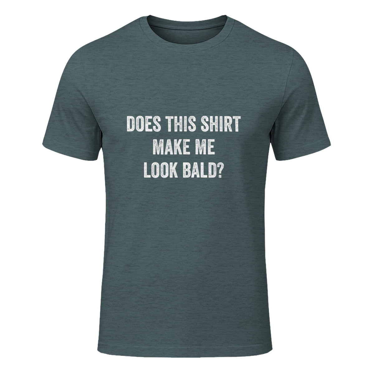 Does This Shirt Make Me Look Bald Fathers Day Dad Gift in Dark Heather - front view