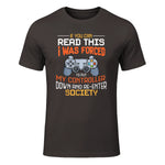 Funny Gift Idea Gamers Gaming Tee I Was Forced To Put My Controller Down Black Gamer T in Dark Chocolate - front view