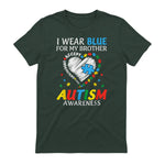 I Wear Blue For My Brother Autism Awareness in Forest Green - back view