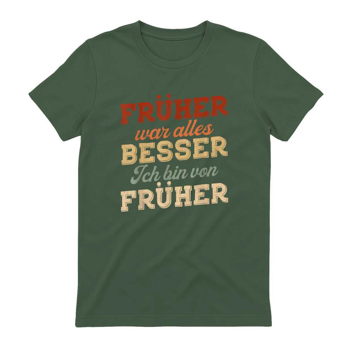 Früher war Alles Besser ich Bin von früher Rentner Nostalgie in Military Green - back view