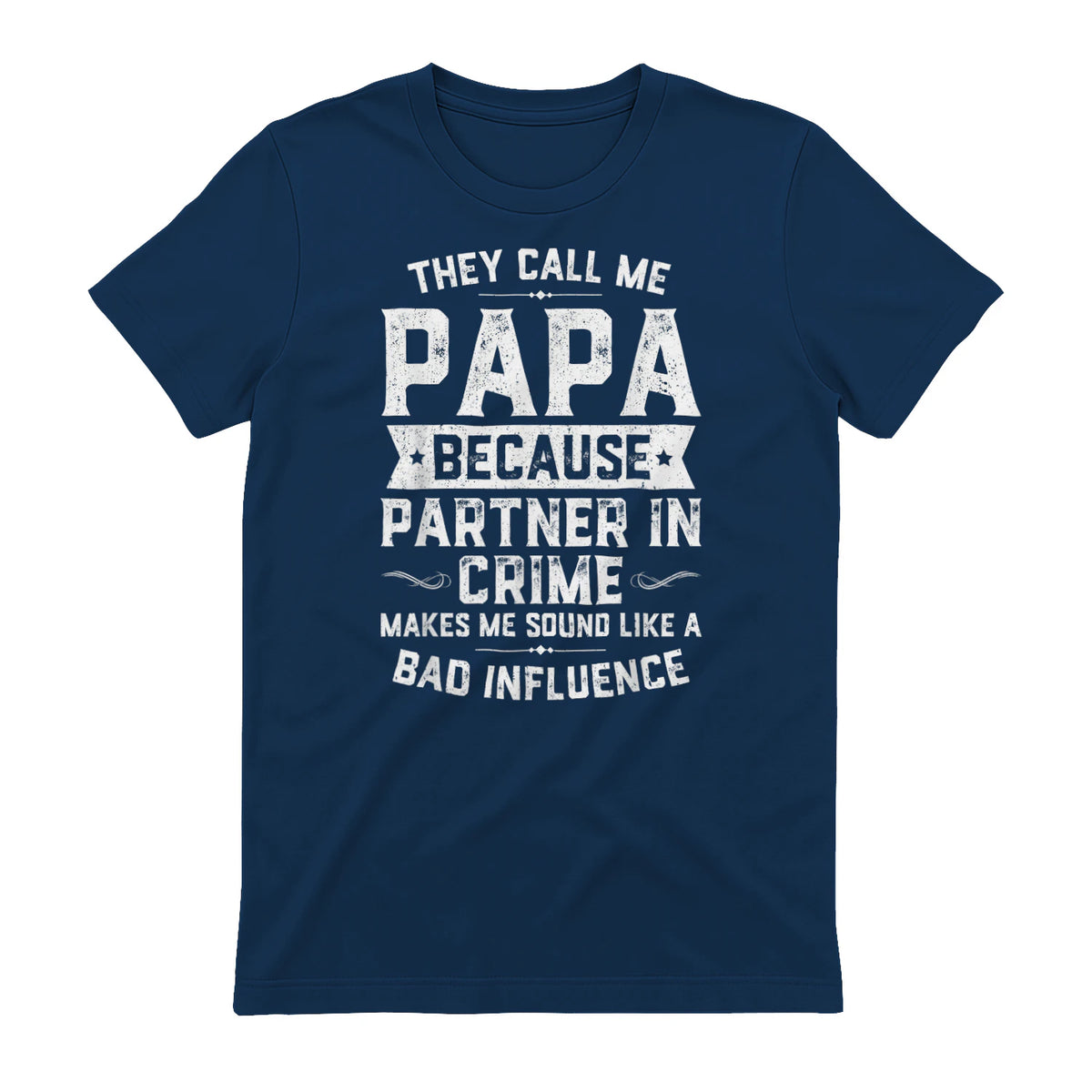 They Call Me Papa Because Partner in Crime Shirt Fathers Day in Navy - back view
