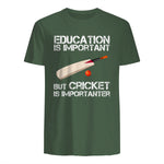 Education Is Important But Cricket Is Importanter T-Shirt T-Shirt in Military Green - back view