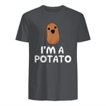 I'm A Potato - Funny Potato Shirt, Vegetable Food Gag Gift in Charcoal - back view