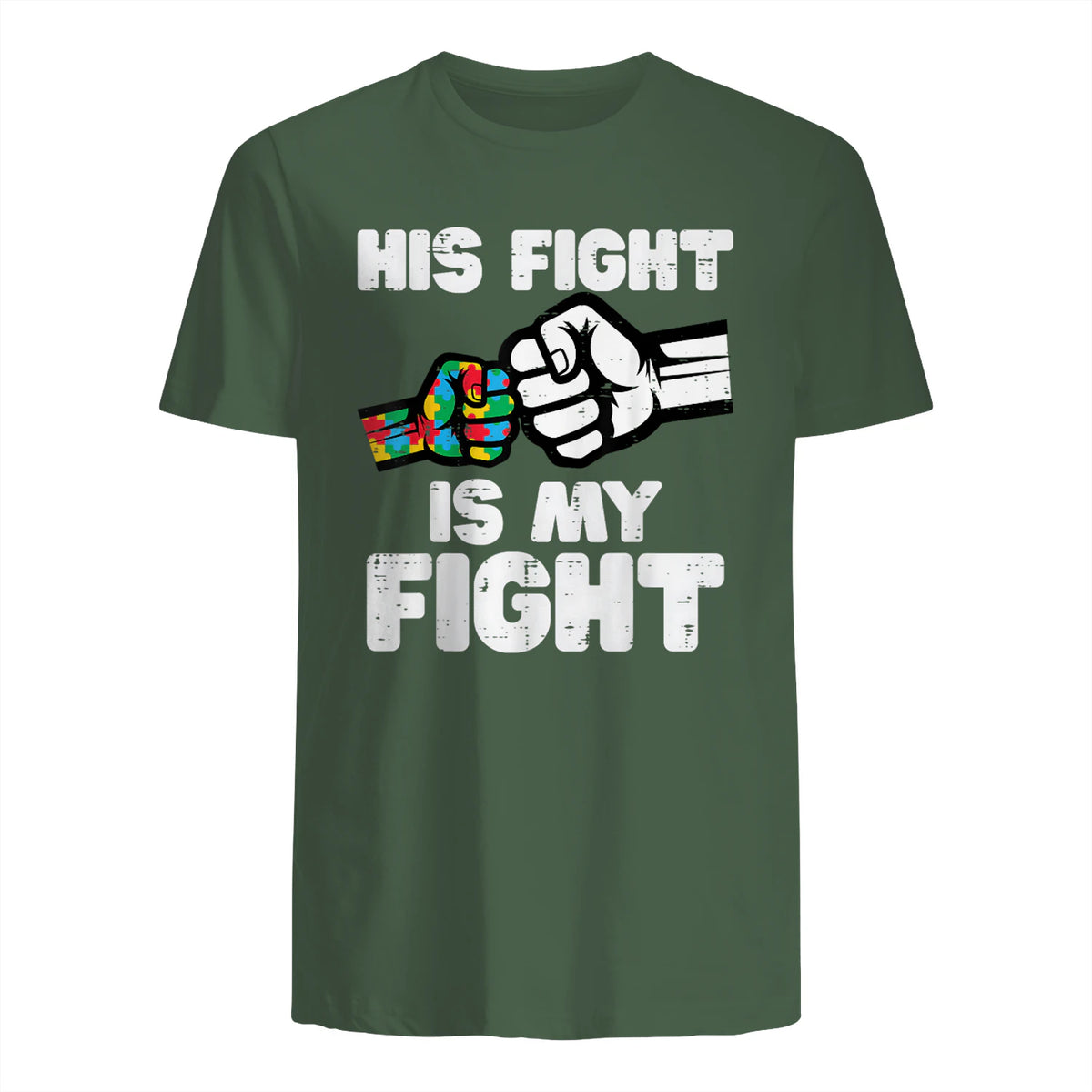 Autism His Fight is My Fight ASD Awareness Dad Mom Men Women in Military Green - back view