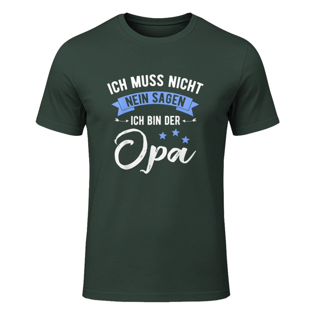 Ich Muss Nicht Nein Sagen Ich Bin Der Opa Lustiges in Forest Green - front view