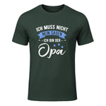 Ich Muss Nicht Nein Sagen Ich Bin Der Opa Lustiges in Forest Green - front view