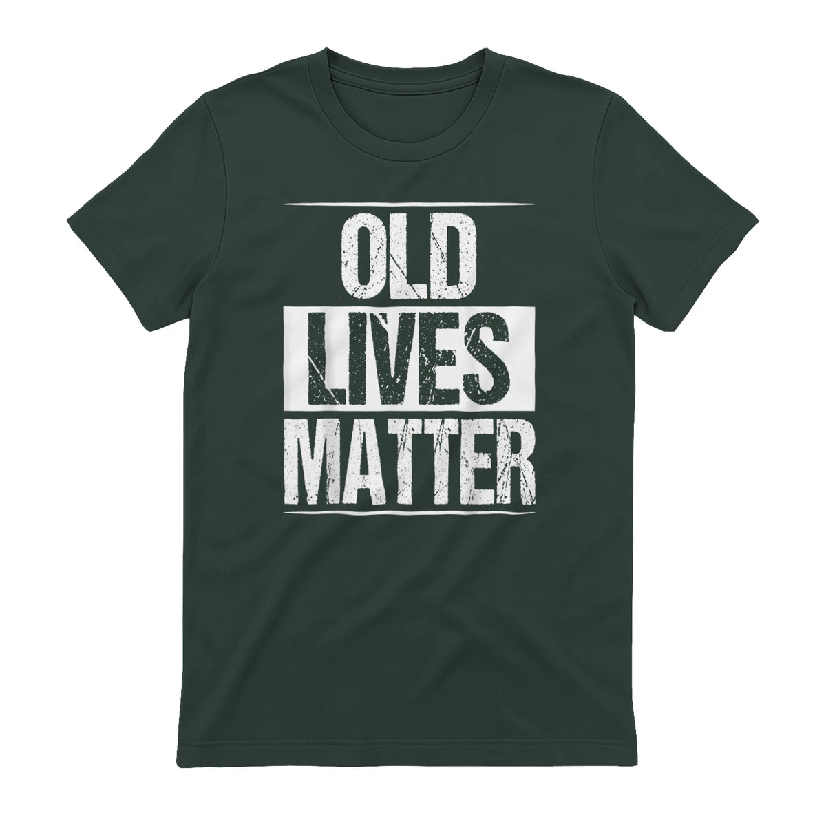 Old Lives Matter Funny Dad Birthday Gift T-Shirt in Forest Green - back view
