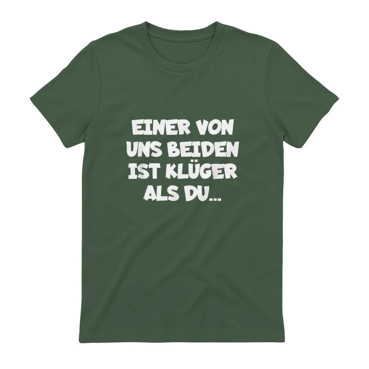 Einer Von Uns Beiden Ist Klüger Als Du in Military Green - back view