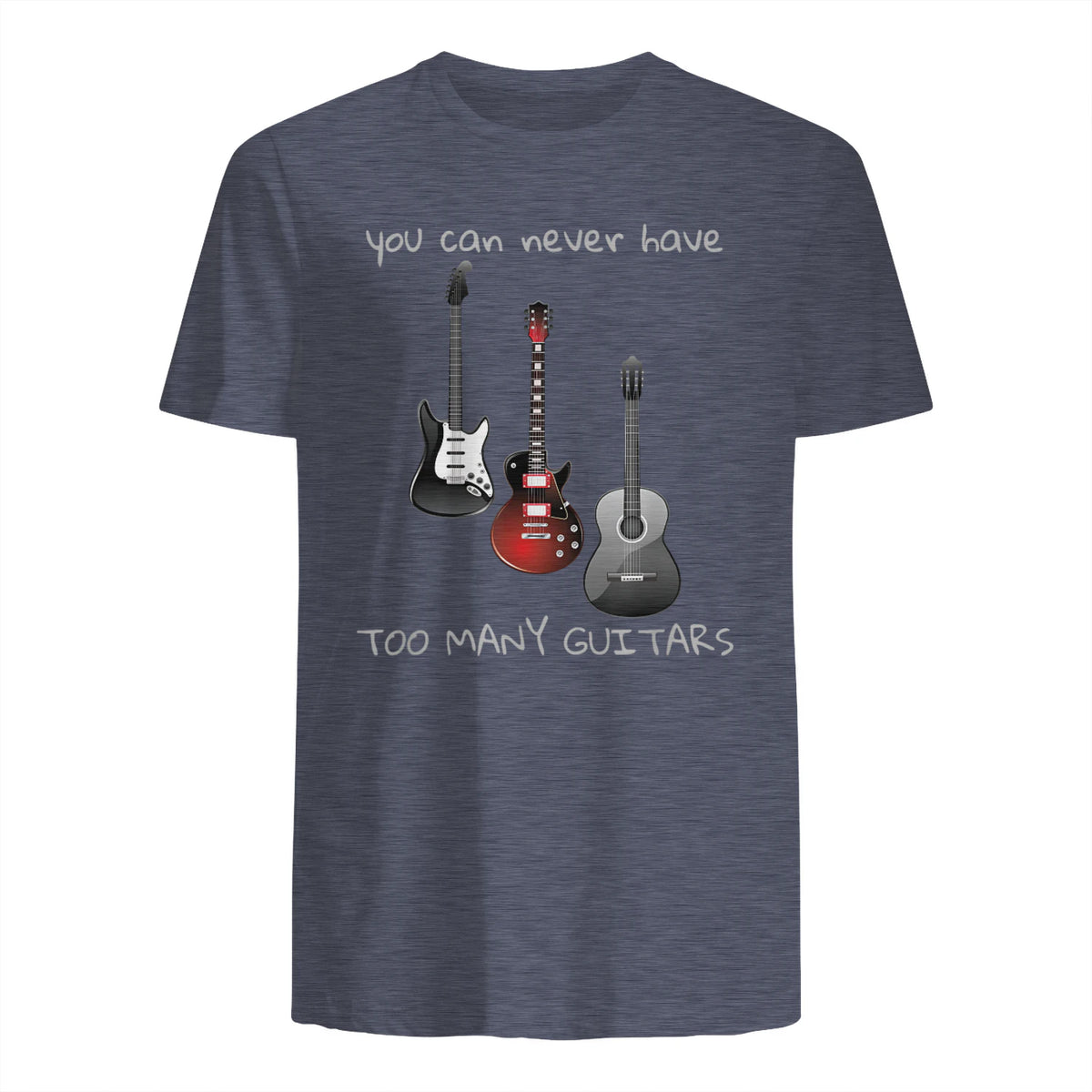 You Can Never Have Too Many Guitars T-Shirt Music Gift Tee in Heather Navy - back view