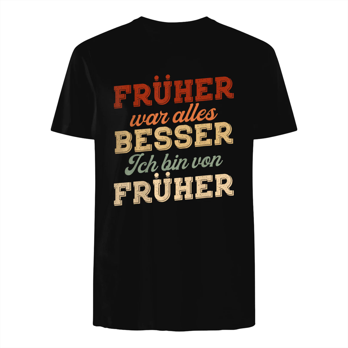 Früher war Alles Besser ich Bin von früher Rentner Nostalgie in Black - back view
