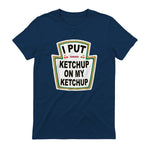 I Put Ketchup on My Ketchup Funny Tomato Ketchup design in Navy - back view
