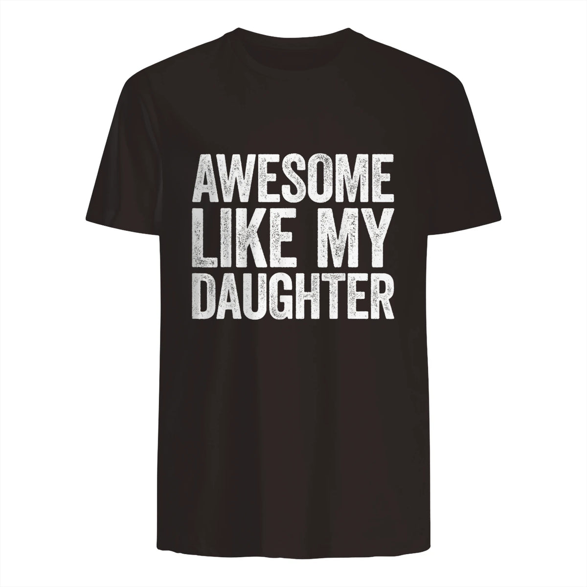 Awesome Like My Daughter Shirt Funny Men Dad Fathers Day in Dark Chocolate - back view