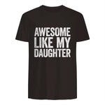 Awesome Like My Daughter Shirt Funny Men Dad Fathers Day in Dark Chocolate - back view