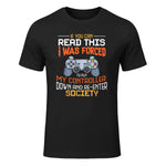 Funny Gift Idea Gamers Gaming Tee I Was Forced To Put My Controller Down Black Gamer T in Black - front view
