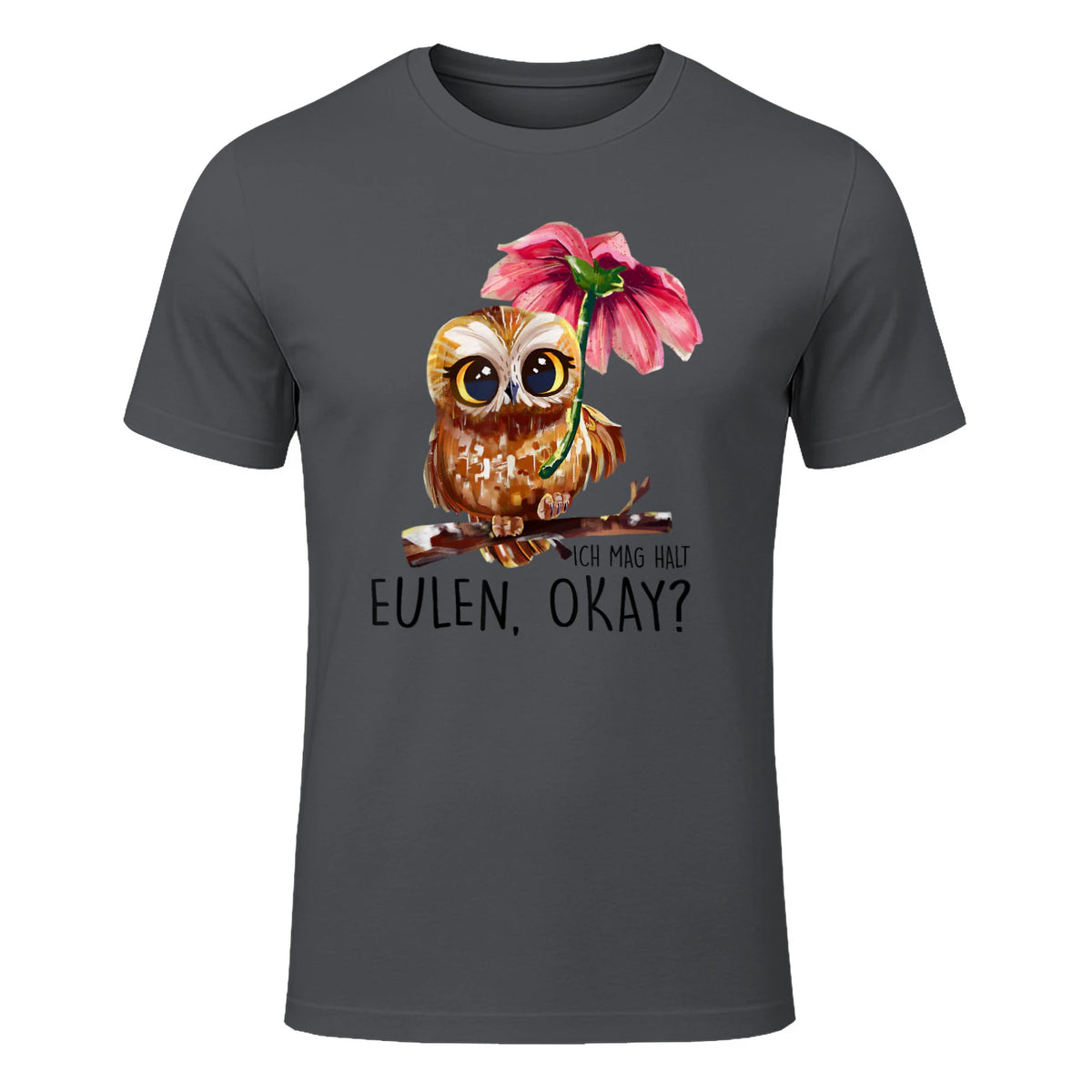 Ich Mag Halt Eulen, Okay Lustiger Eule Spruch Owl Eulen in Charcoal - front view