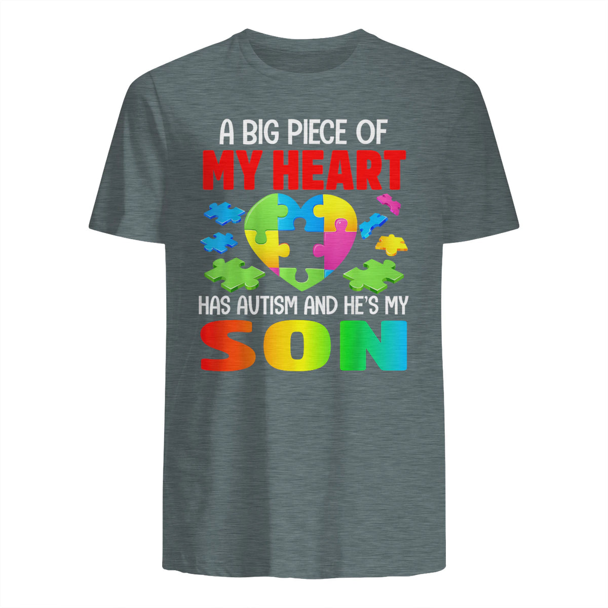 A Big Piece of My Heart Has Autism and He's My Son in Dark Heather - back view