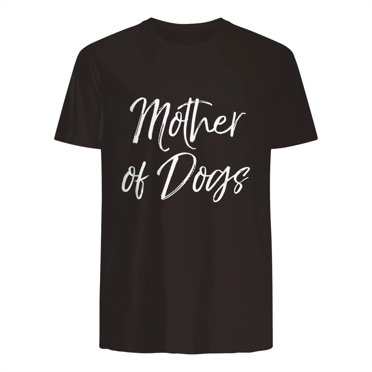 Cute Dog Mom Gift Funny Dog Owner Quote Item Mother of Dogs in Dark Chocolate - back view