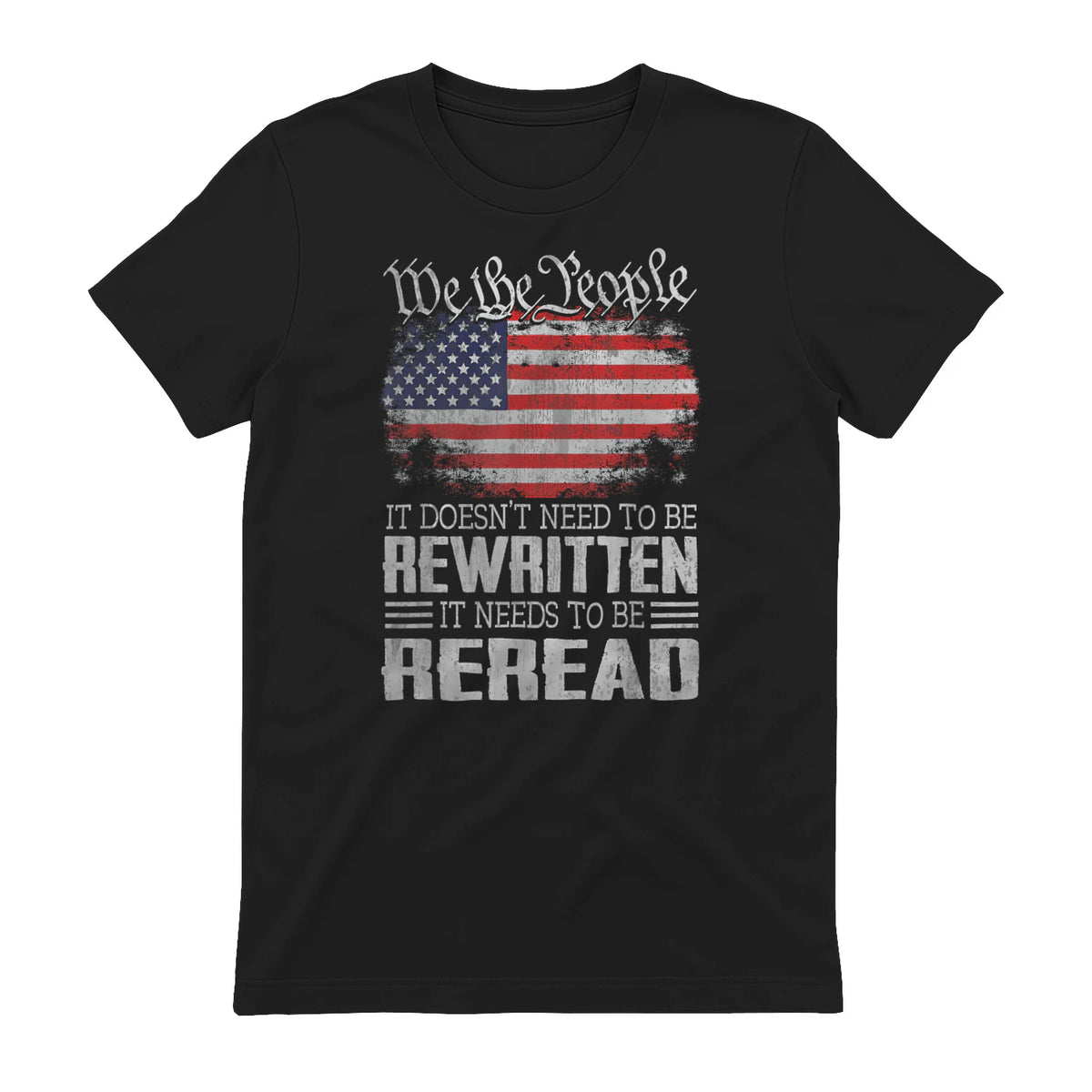 US Flag Constitution of The USA Needs to Be Reread T-Shirt in Black - back view