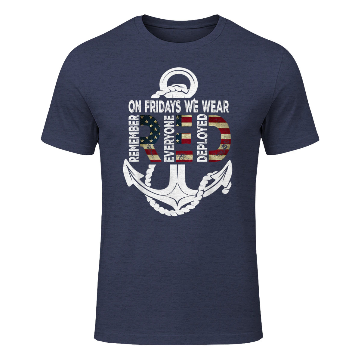On Fridays We Wear Red Remember Everyone Deployed Navy T-Shirt in Heather Navy - front view