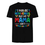 I May Be Non Verbal But My Mama Aint Autism Awareness Kids in Black - back view