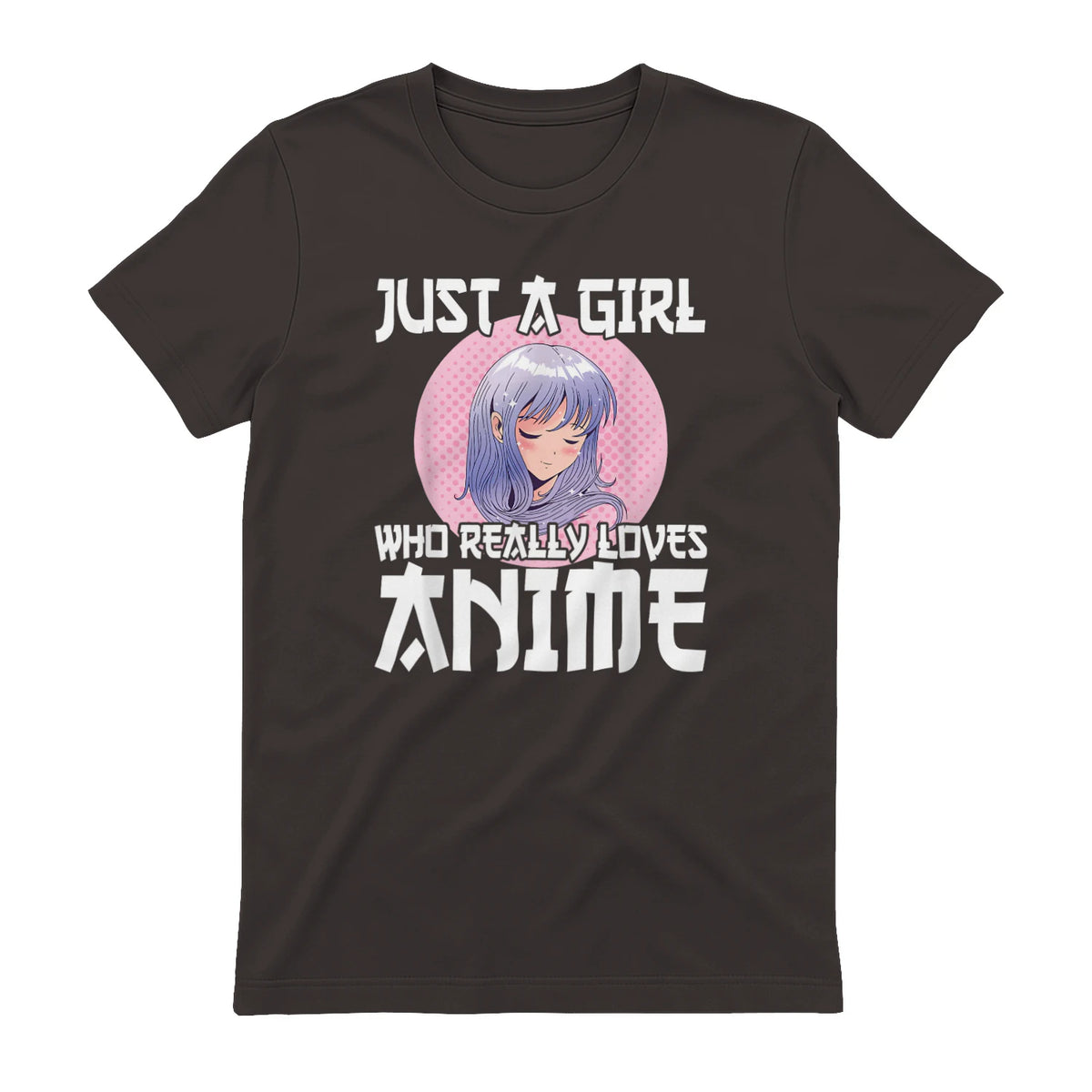 Manga & Anime Outfits for Women & Girls Anime Girl Merch Otaku Gift Just A Girl Who Loves Anime in Dark Chocolate - back view