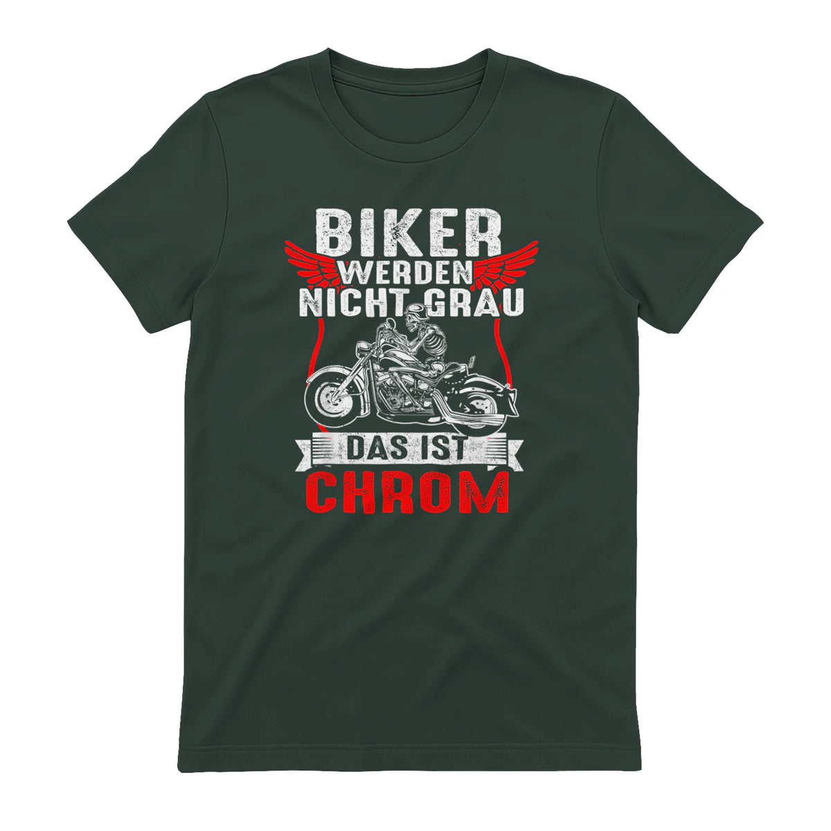 Biker Werden Nicht Grau Das Ist Chrom Motorradfahrer Biker in Forest Green - back view