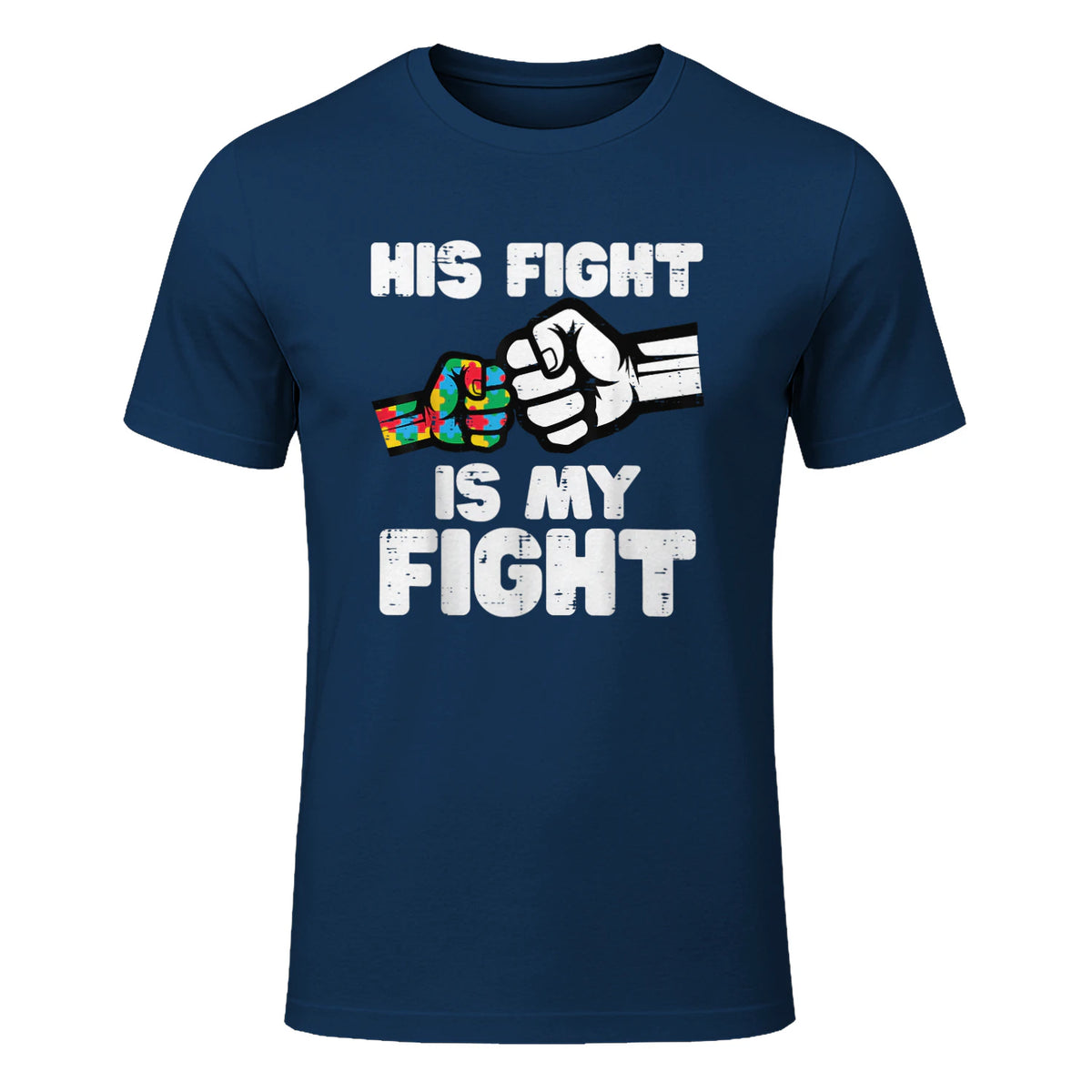 Autism His Fight is My Fight ASD Awareness Dad Mom Men Women in Navy - front view