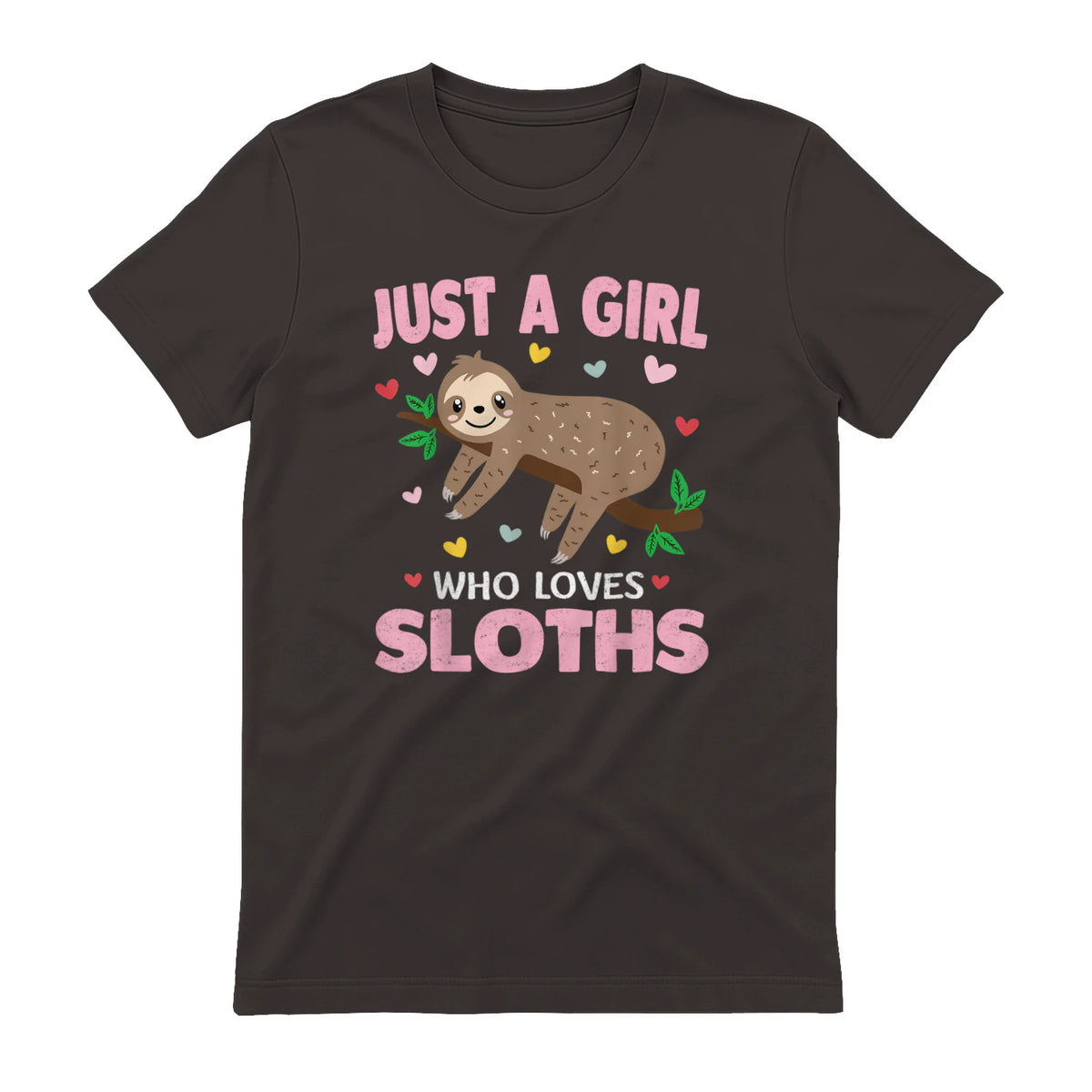 Just a Girl Who Loves Sloths Shirt Gift For Sloths Lover in Dark Chocolate - back view
