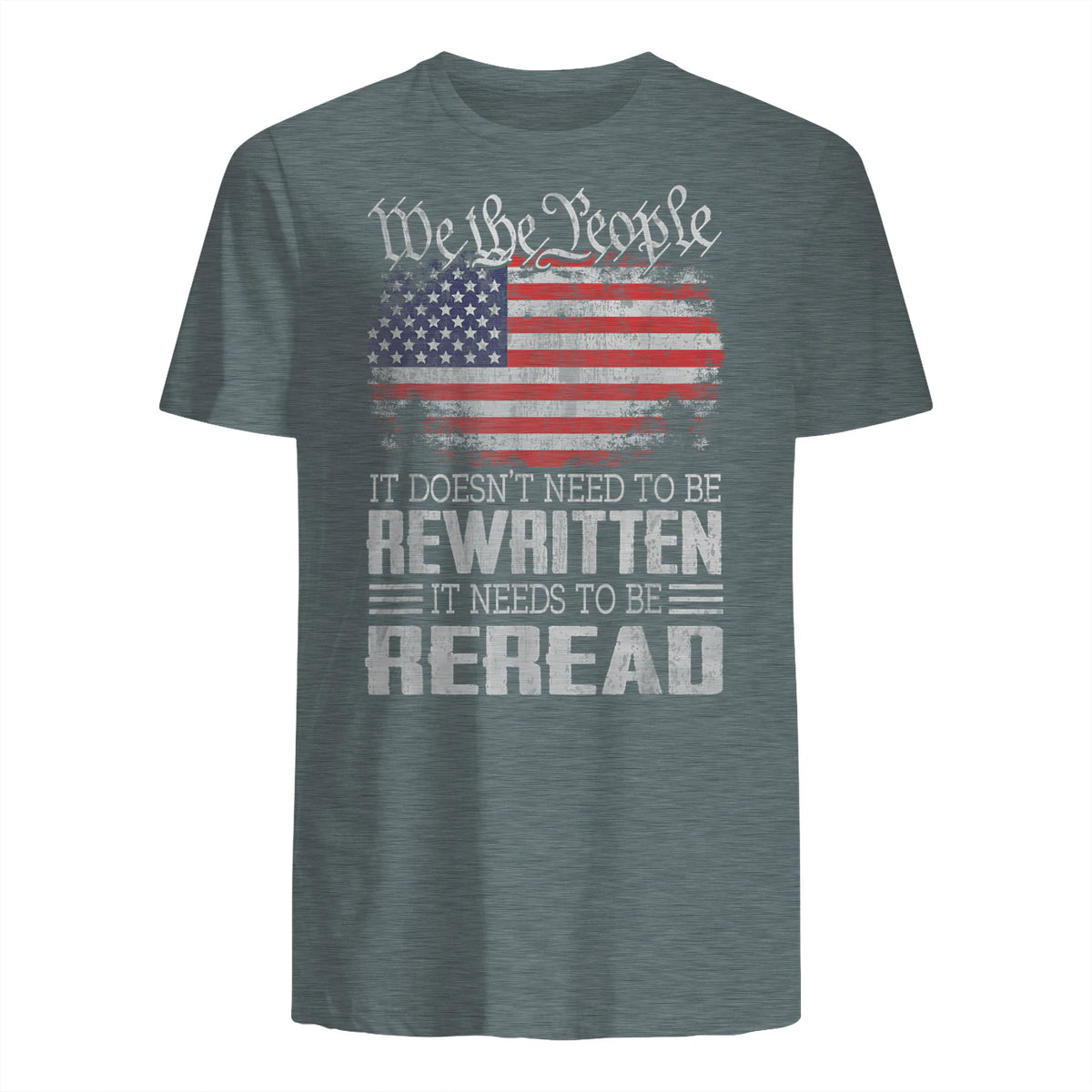 US Flag Constitution of The USA Needs to Be Reread T-Shirt in Dark Heather - back view