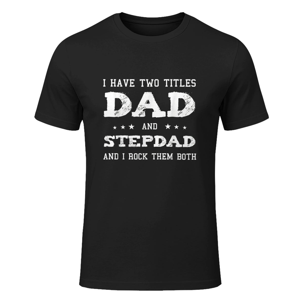 Best Dad and Stepdad Shirt Cute Fathers Day Gift from Wife in Black - front view
