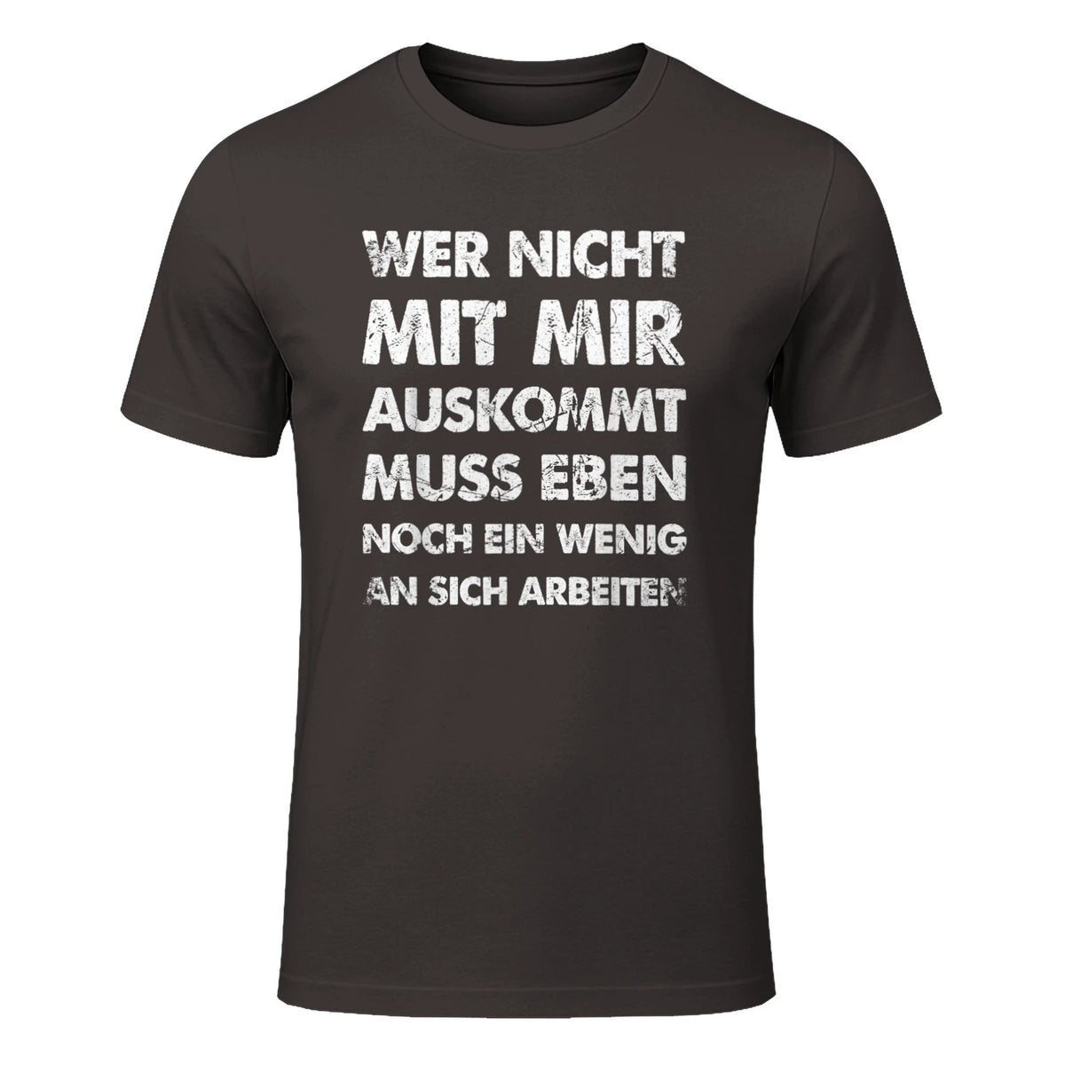 Lustiger Spruch Wer Nicht Mit Mir Auskommt An Sich Arbeiten in Dark Chocolate - front view