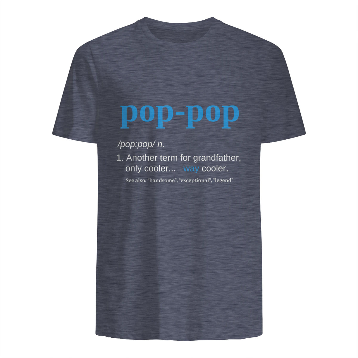 Pop Pop Gifts Grandpa Fathers Day in Heather Navy - back view