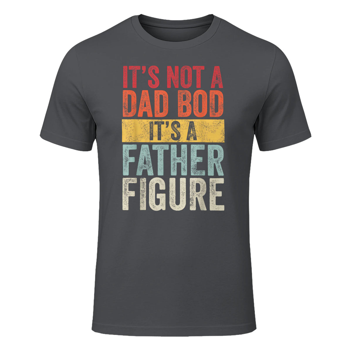 Mens It's Not A Dad Bod It's A Father Figure, Funny Retro Vintage,Short Sleeve in Charcoal - front view