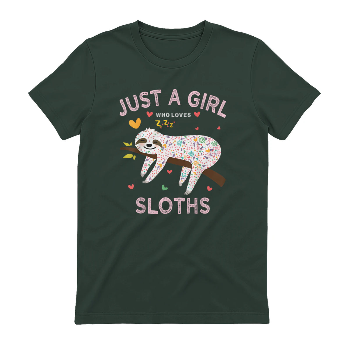 Funny Just a Girl Who Loves Sloths T-Shirt Sloths Lover Gift in Forest Green - back view