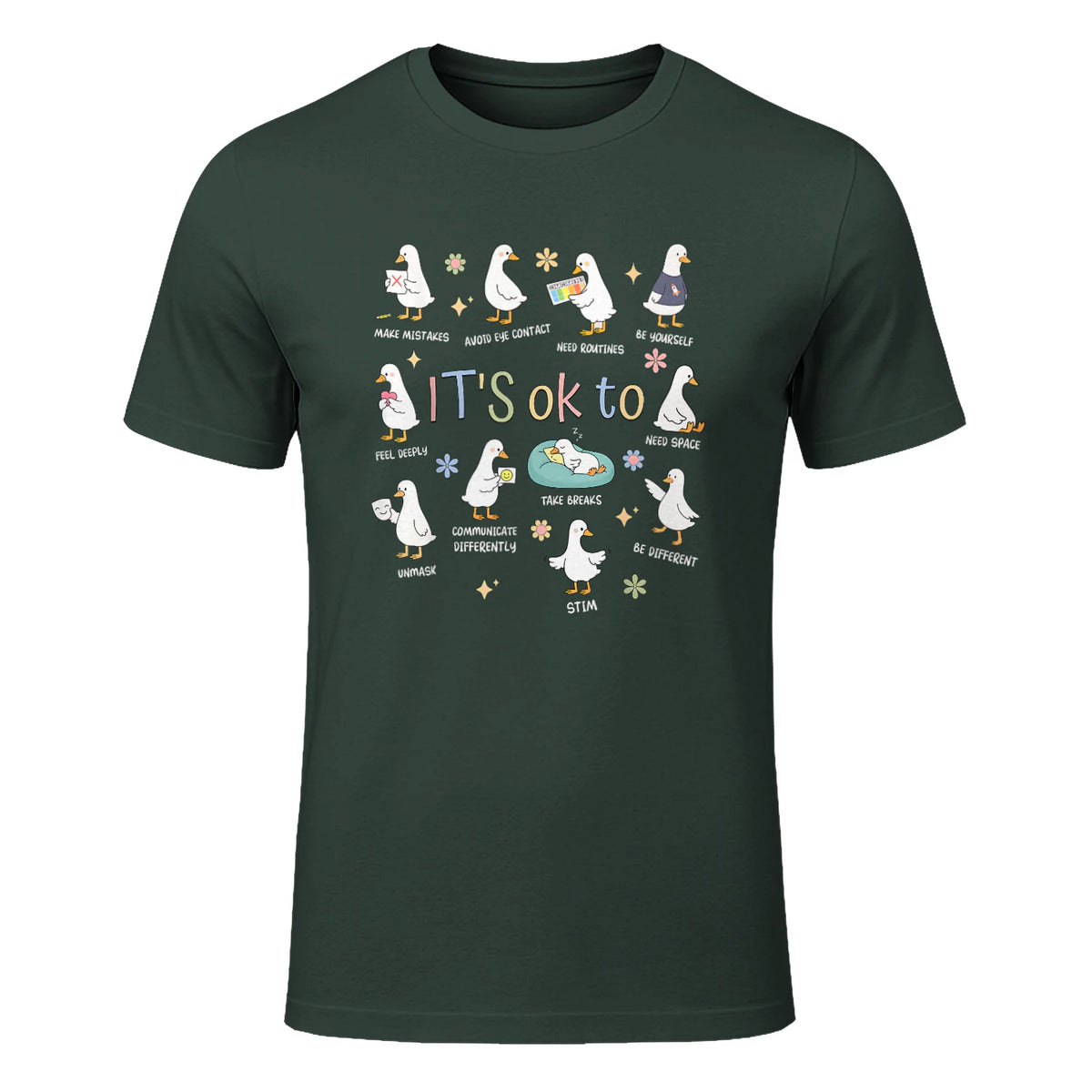 Funny It’s Ok to Be Different Autism Goose Teacher in Forest Green - front view