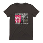 Born to Dilly Dally Forced to Lock in Cat Meme T-Shirt in Dark Chocolate - back view