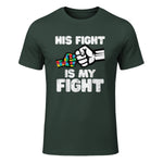Autism His Fight is My Fight ASD Awareness Dad Mom Men Women in Forest Green - front view