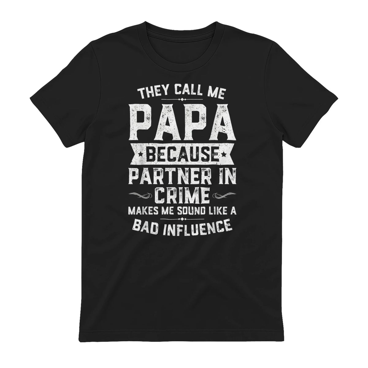 They Call Me Papa Because Partner in Crime Shirt Fathers Day in Black - back view