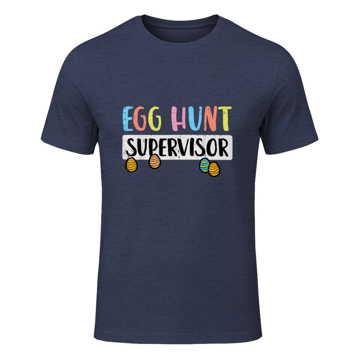 Easter Egg Hunt Supervisor Funny Mom Dad Men Women Kids T-Shirt in Heather Navy - front view