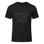 Schwarz ist Bunt genug Lustiger Spruch für Mann Frau in Black - front view