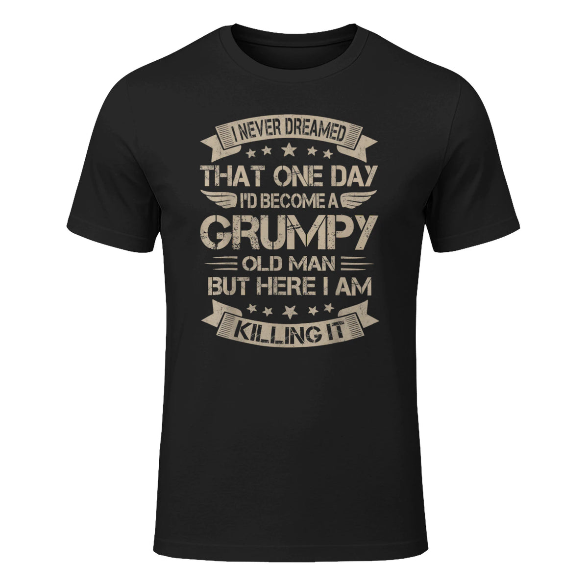 I Never Dreamed That I'd Become A Grumpy Old Man Grandpa in Black - front view