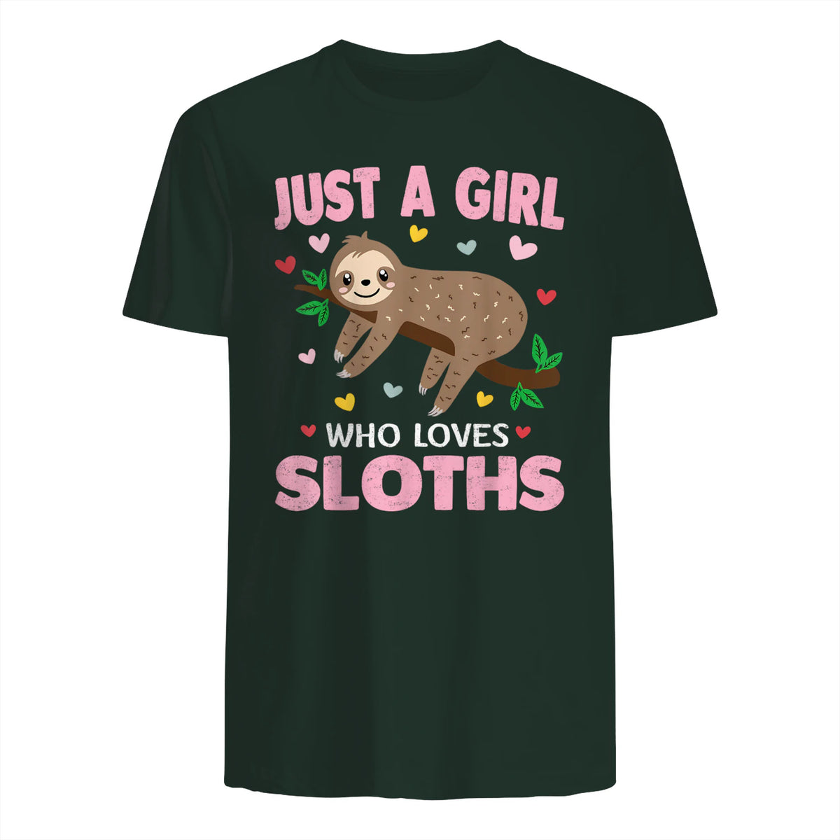 Just a Girl Who Loves Sloths Shirt Gift For Sloths Lover in Forest Green - back view
