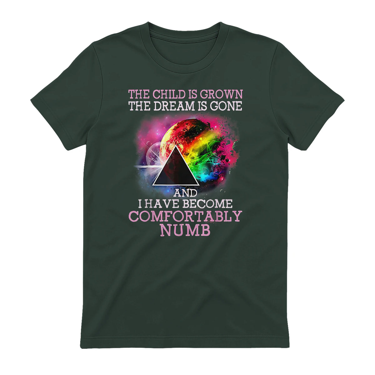 The Child Is Grown The Dream Is Gone Comfortably Number T-Shirt in Forest Green - back view