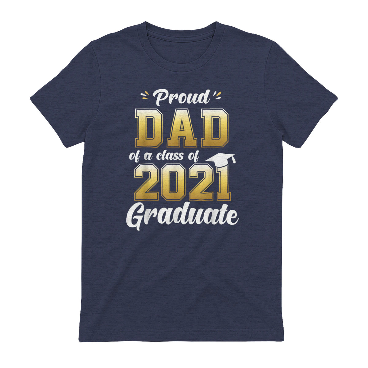 Proud Dad of a Graduate Senior Gift T-Shirt in Heather Navy - back view