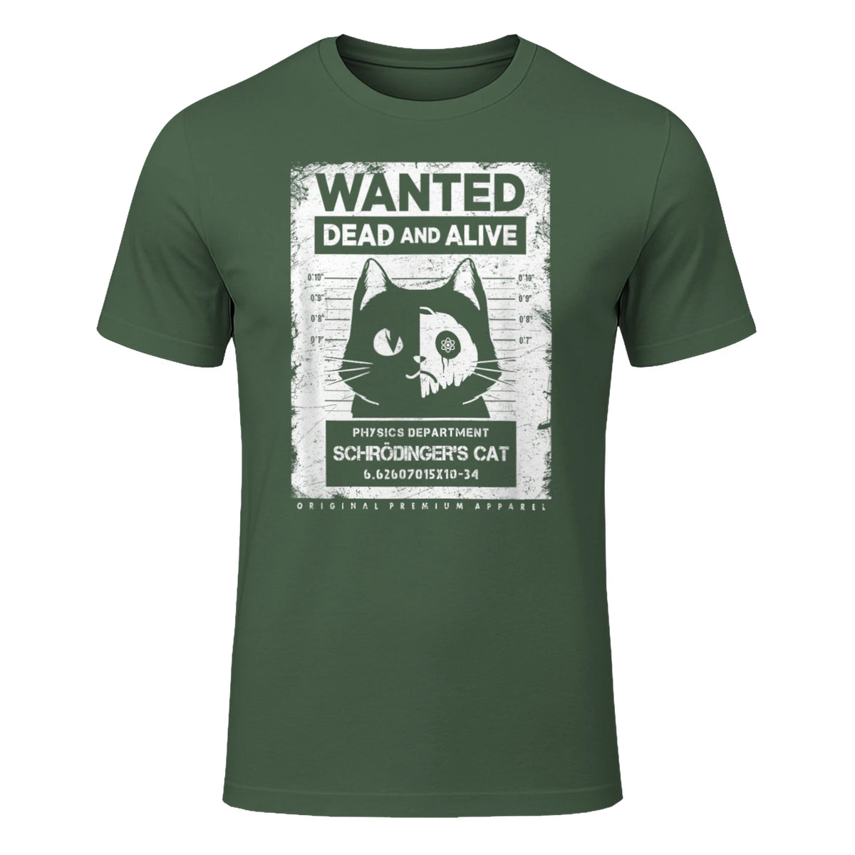 Schrödinger's Cat Wanted Dead And Alive Physics Physicist T-Shirt in Military Green - front view