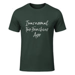 French Bulldog Owner Gift I Was Normal Two Frenchies Ago in Forest Green - front view