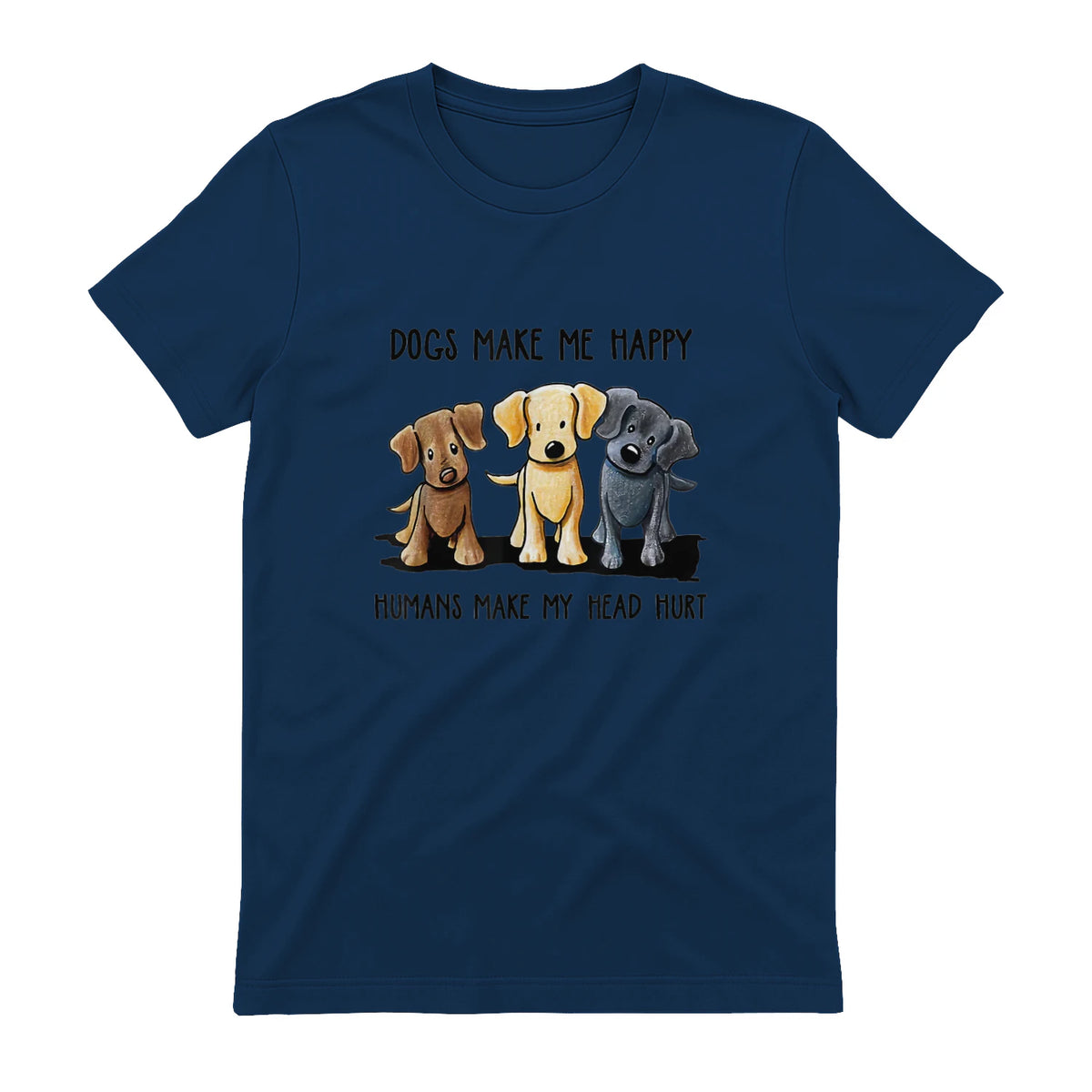 Dogs Makes Me Happy Humans Make My Head Hurt T-Shirt in Navy - back view