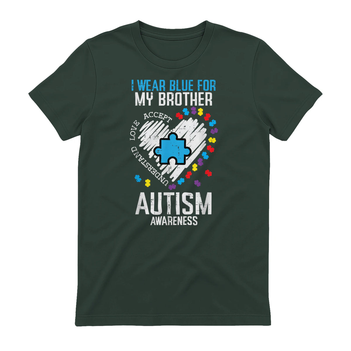 Blue for My Brother Autism Awareness Family Sister Sibling in Forest Green - back view