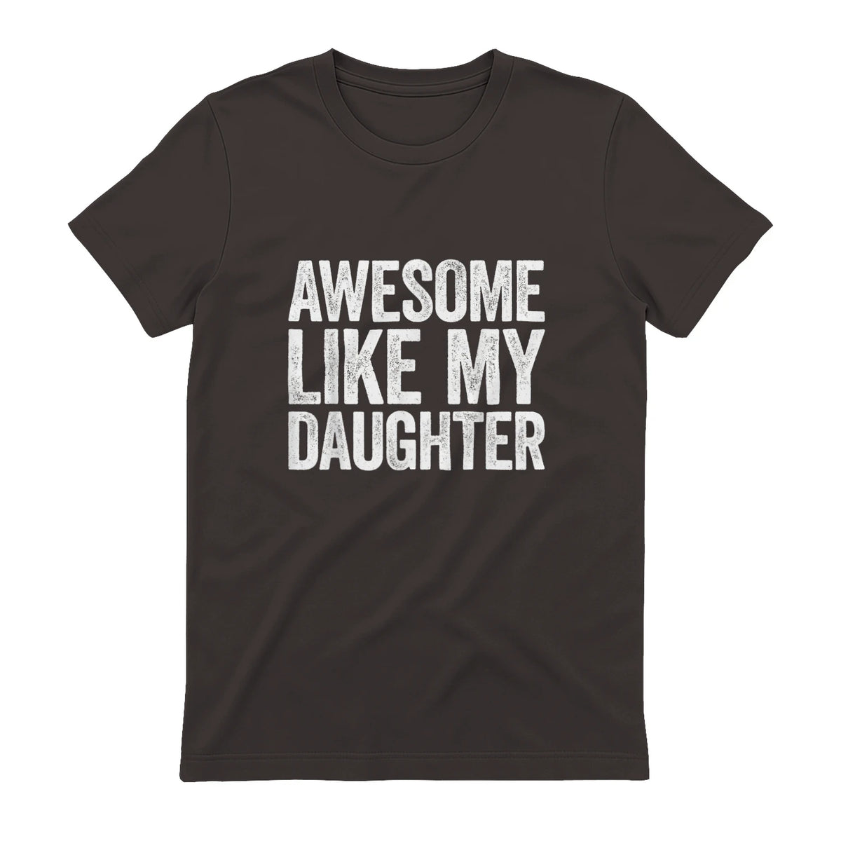 Awesome Like My Daughter Shirt Funny Men Dad Fathers Day in Dark Chocolate - back view