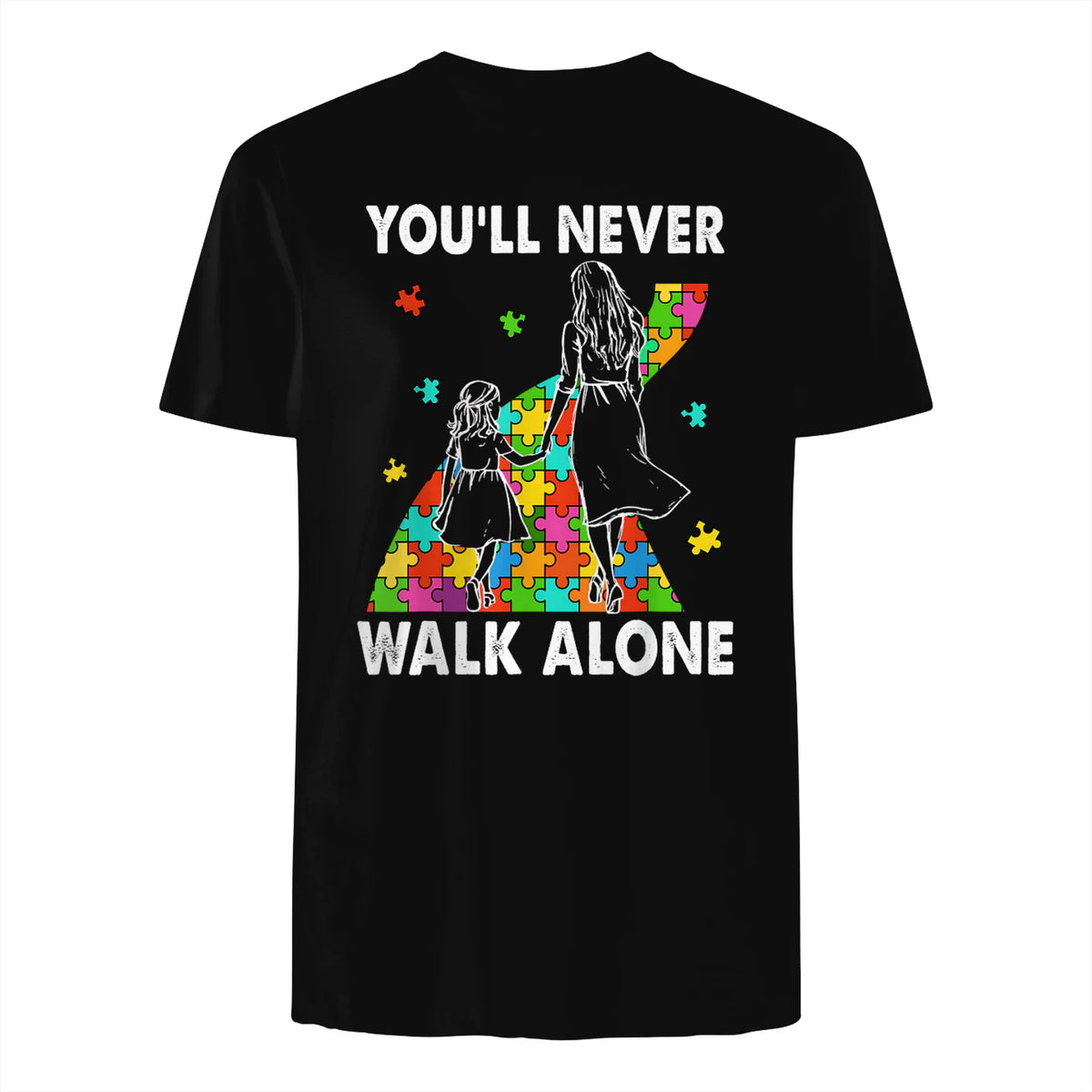 Autism Mom You Will Never Walk-Alone Support Autism Daughter in Black - back view